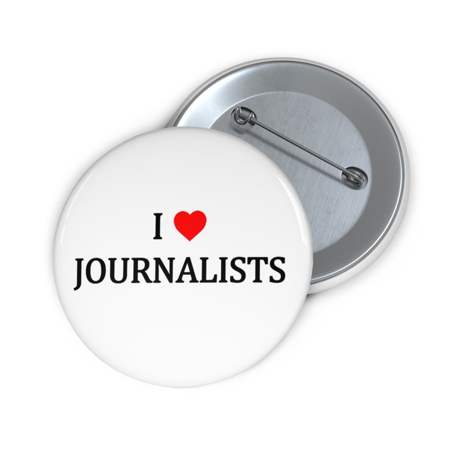 Button: “I Love Journalists”
