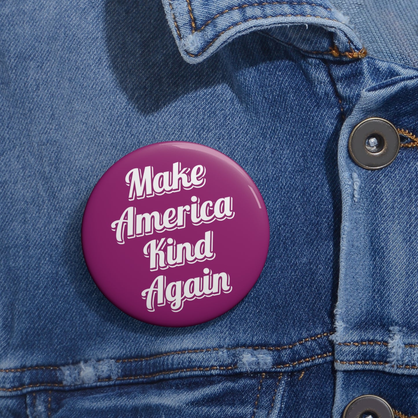 Button: "Make America Kind Again"