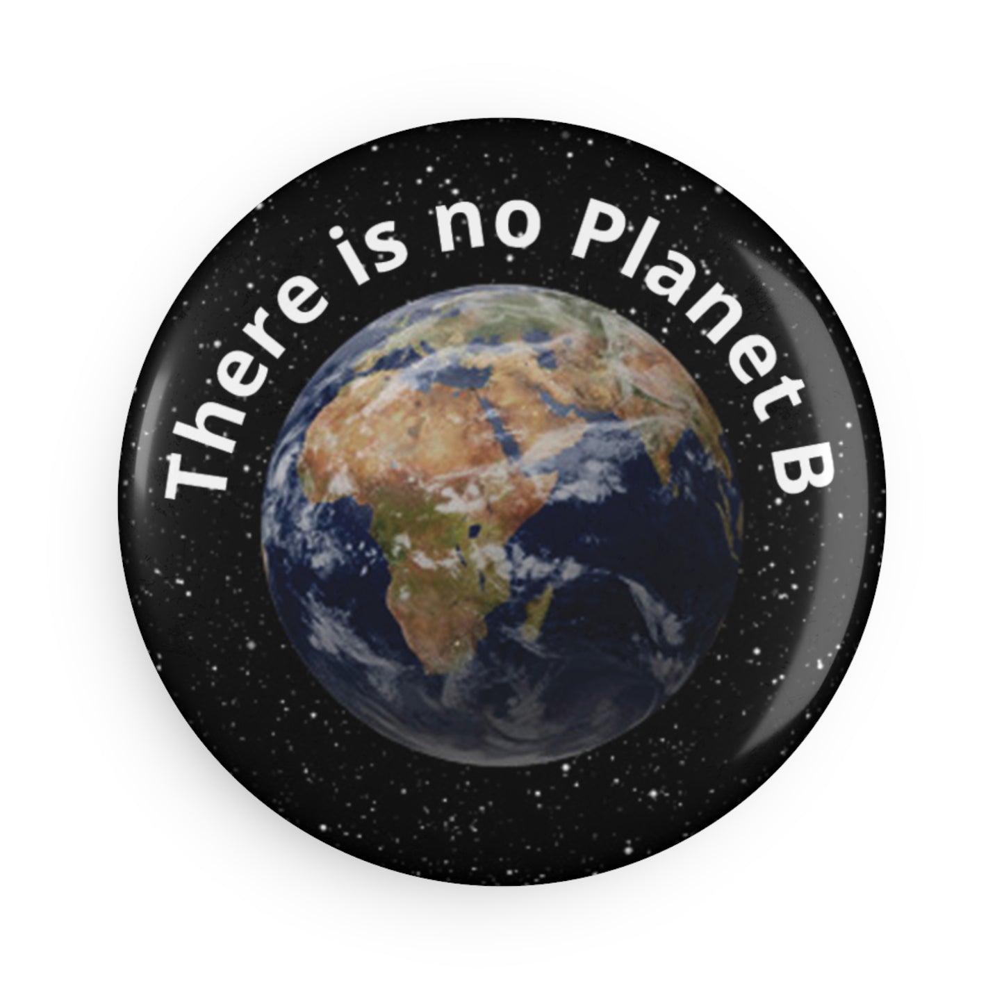 Button: "There Is No Planet B"