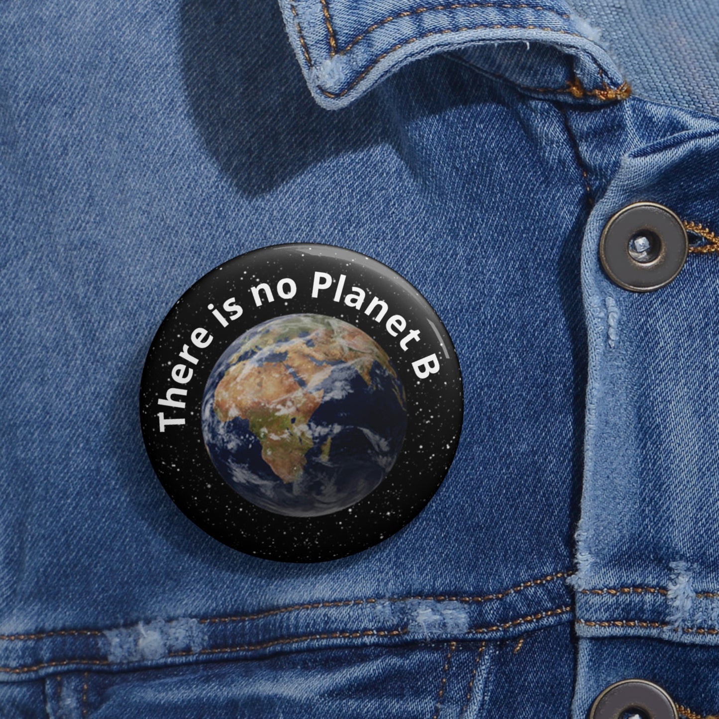 Button: "There Is No Planet B"