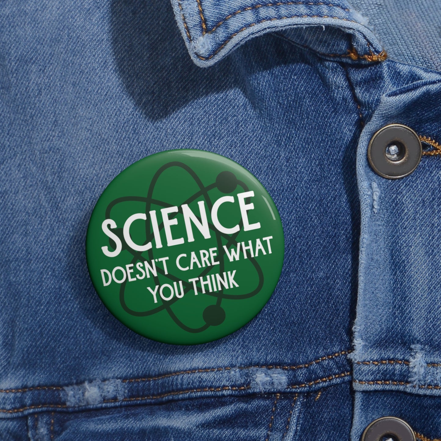 Button: “Science Doesn't Care What You Think”