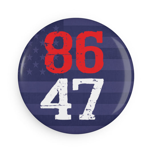 Button: "8647" (Ditch Trump)