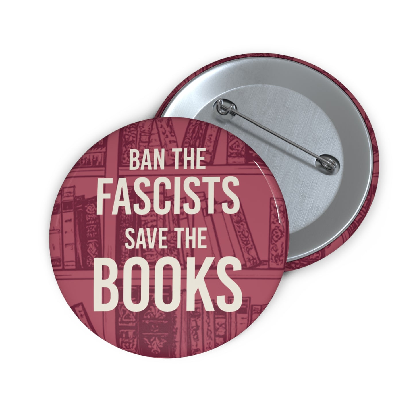 Button: "Ban the Fascists. Save the Books."