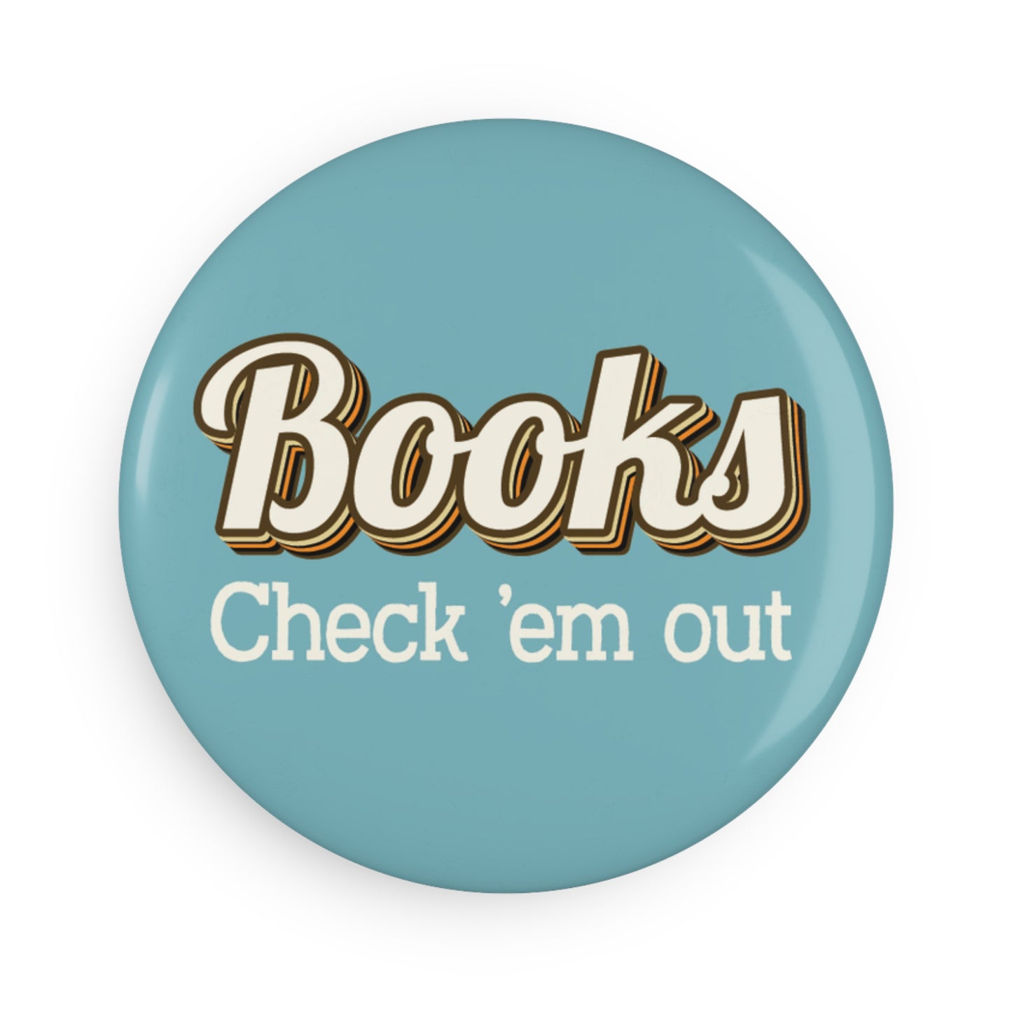 Button: "Books: Check 'Em Out"