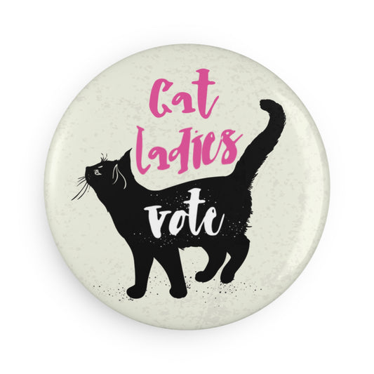 Button: Cat Ladies Vote