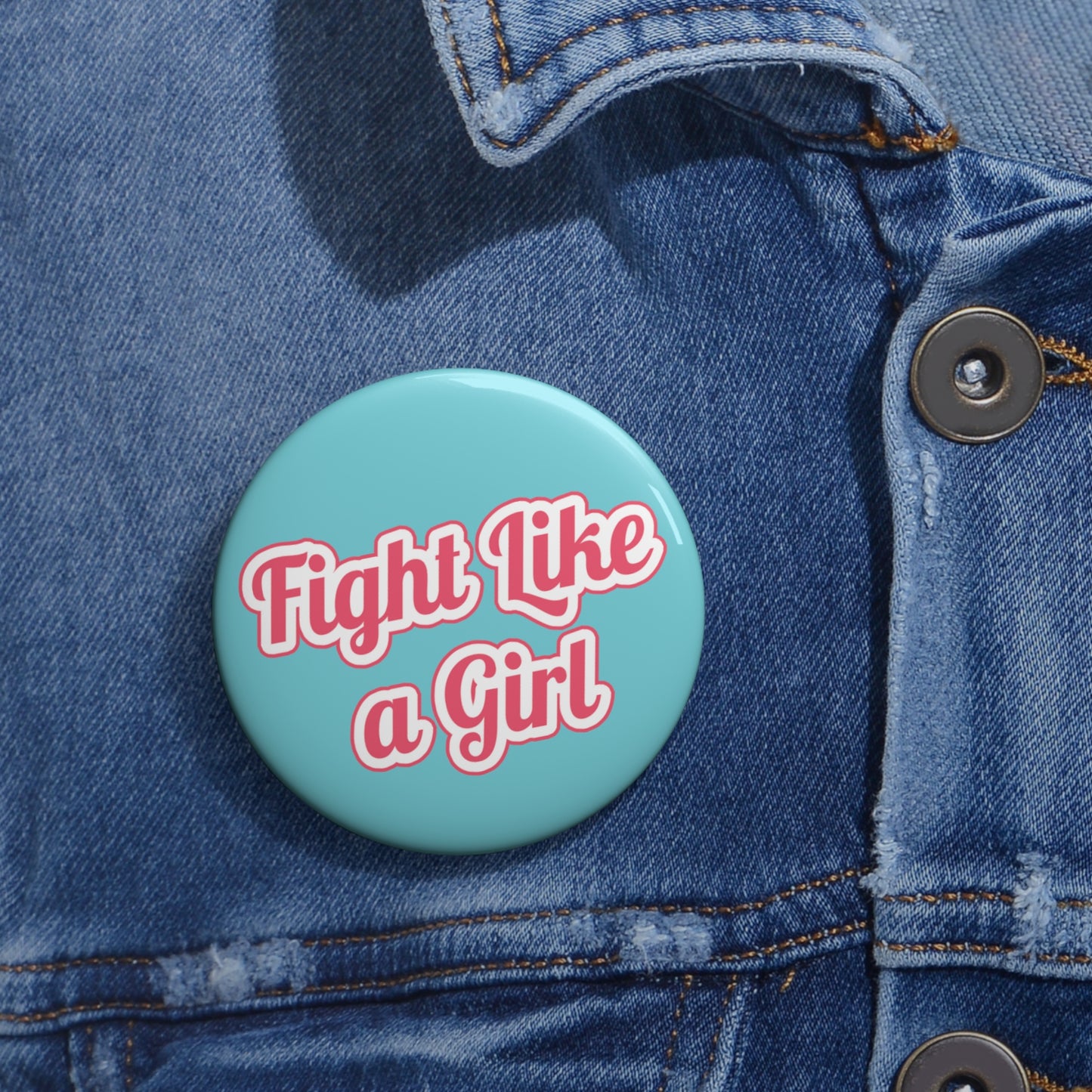 Button: "Fight Like a Girl" (Version 2)