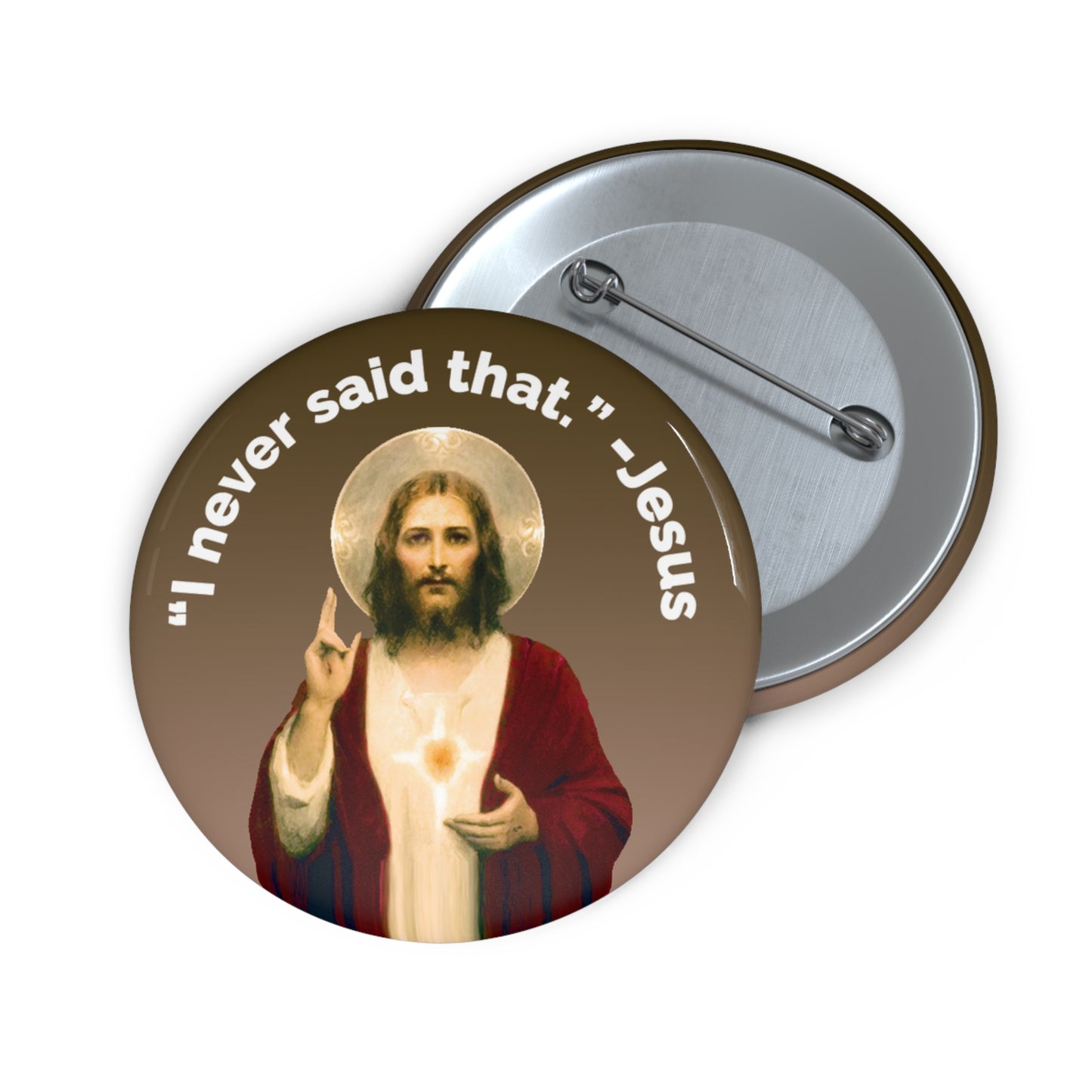 Button: “‘I Never Said That’ -Jesus”