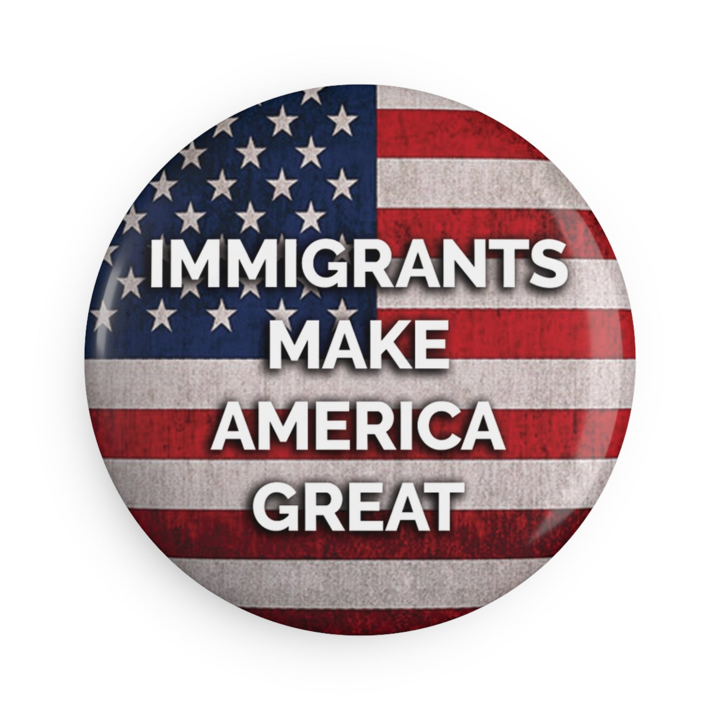 Magnet: "Immigrants Make America Great"