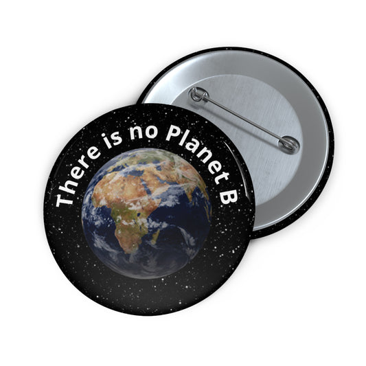 Button: "There Is No Planet B"