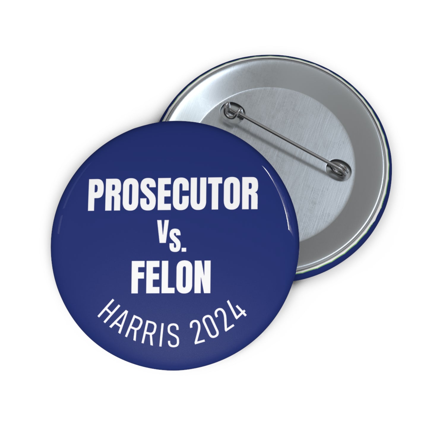 Button: Prosecutor vs. Felon: Harris 2024