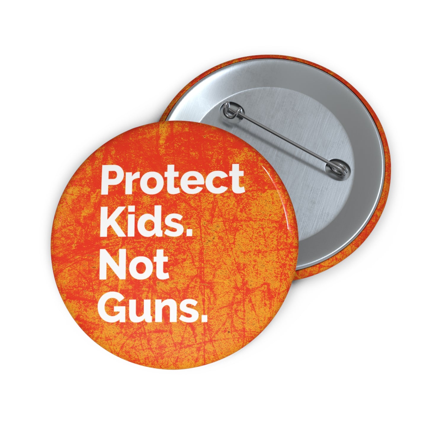 Button: "Protect Kids. Not Guns."