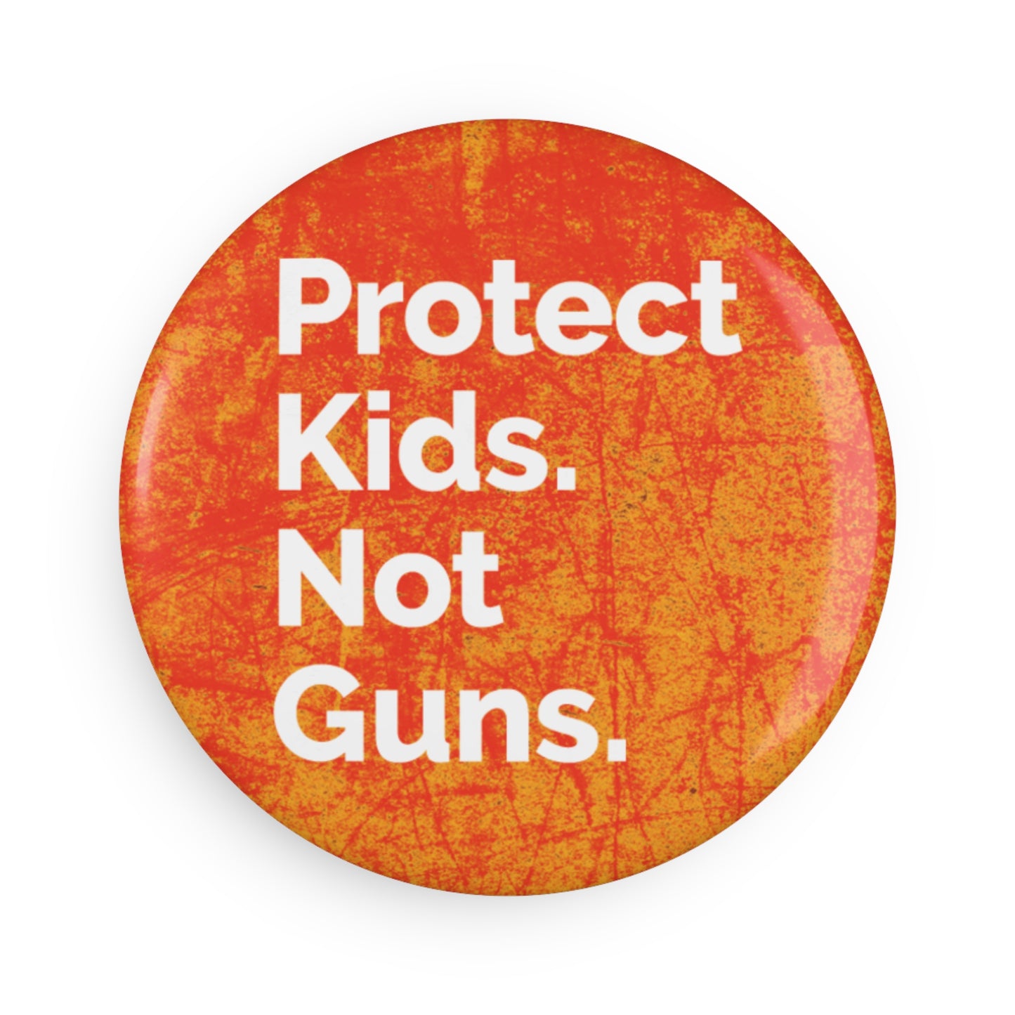 Button: "Protect Kids. Not Guns."