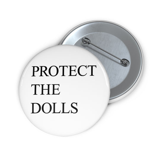 Button: "Protect the Dolls"