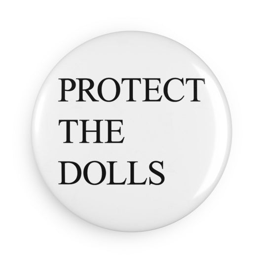 Button: "Protect the Dolls"