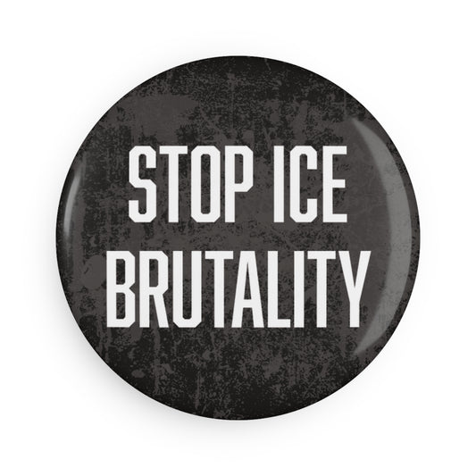 Magnet: "Stop ICE Brutality"