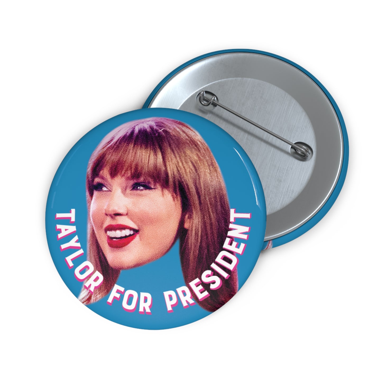 Button: "Taylor for President" - Taylor Swift
