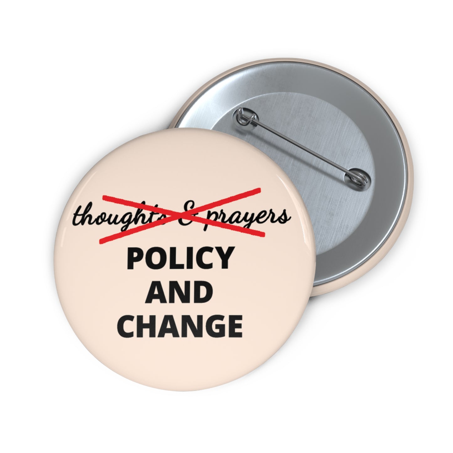 Button: "Thoughts & Prayers —> Policy & Change"