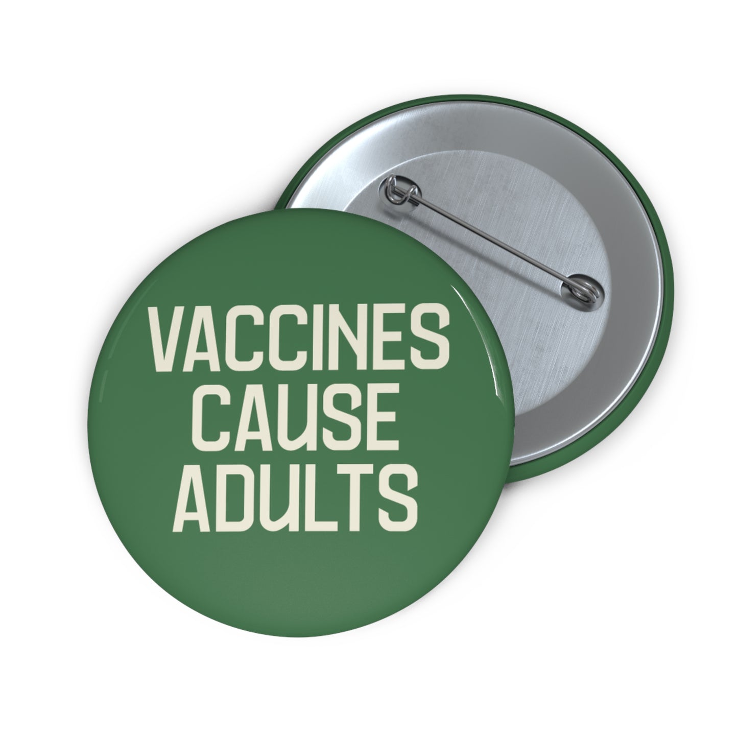 Button: "Vaccines Cause Adults"