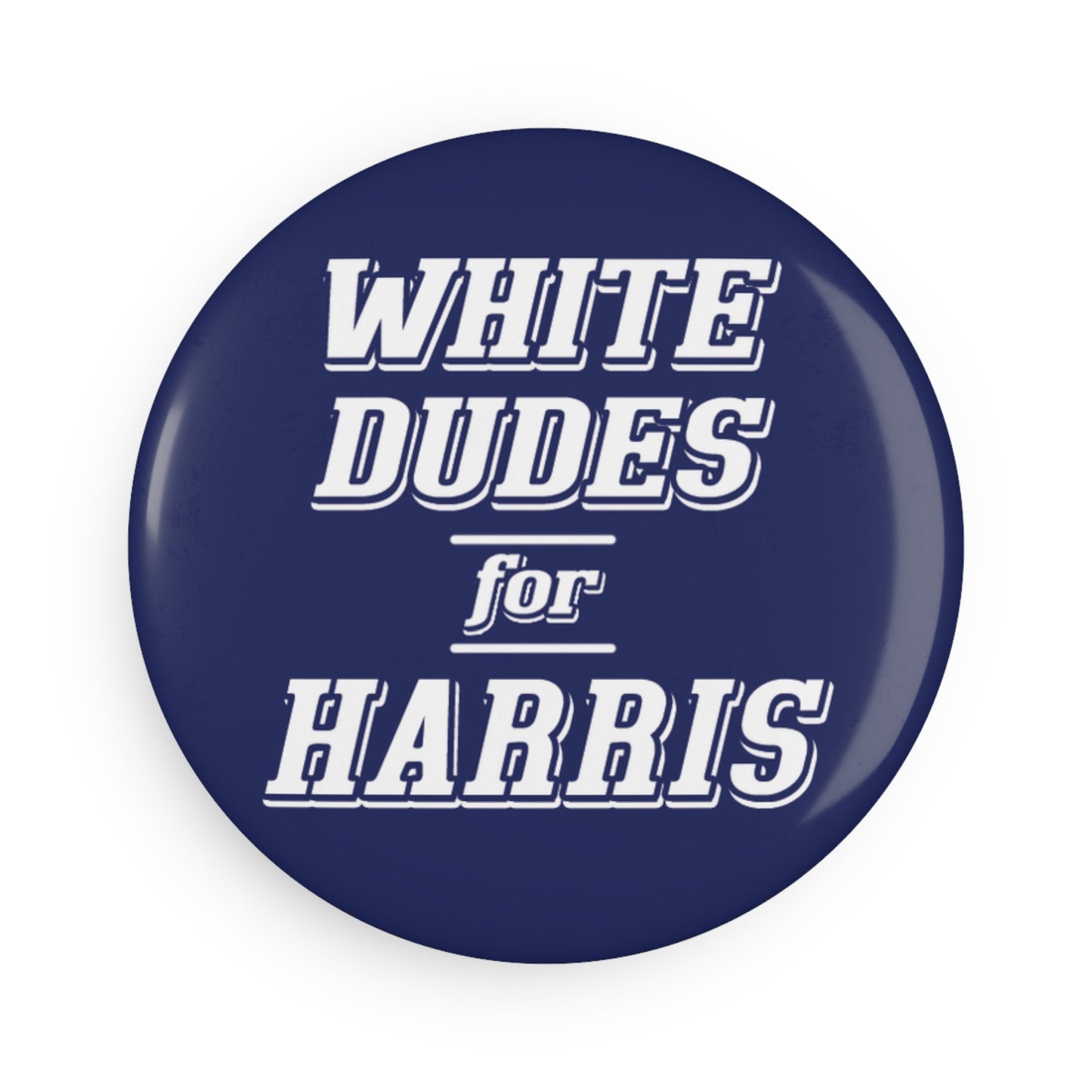 Button: White Dudes for Harris